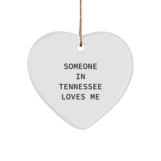 Funny Tennessee Heart Ornament Gifts from Friends, Someone In Tennessee Loves Me - Image 1