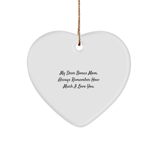 Funny Bonus Mom Gifts from Men for Heart Ornament - My Dear Bonus Mom. Always Remember How Much I Love You. Christmas Unique Gifts for Women - Image 1