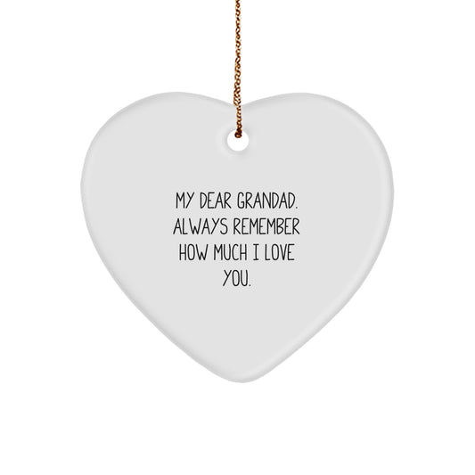 Funny Heart Ornaments for Grandad, Gifts from Men, Christmas Unique Gifts, Heart Ornament, 'My Dear Grandad. Always Remember How Much I Love You.' - Image 1