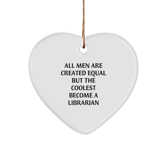 Funny Librarian Quote Heart Ornament, Gifts for Librarians from Friends, Christmas Unique Decorations - Image 1
