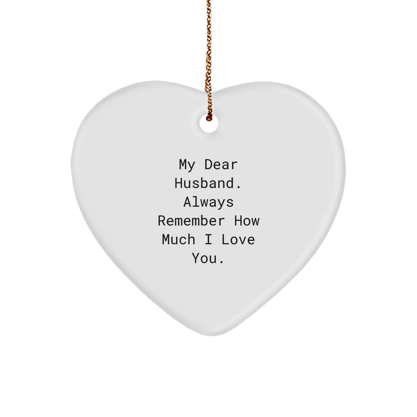 Gifts from Wife to Husband, Heart Shaped Ornament with Funny Quote, Christmas Unique Gifts for Him - Image 1