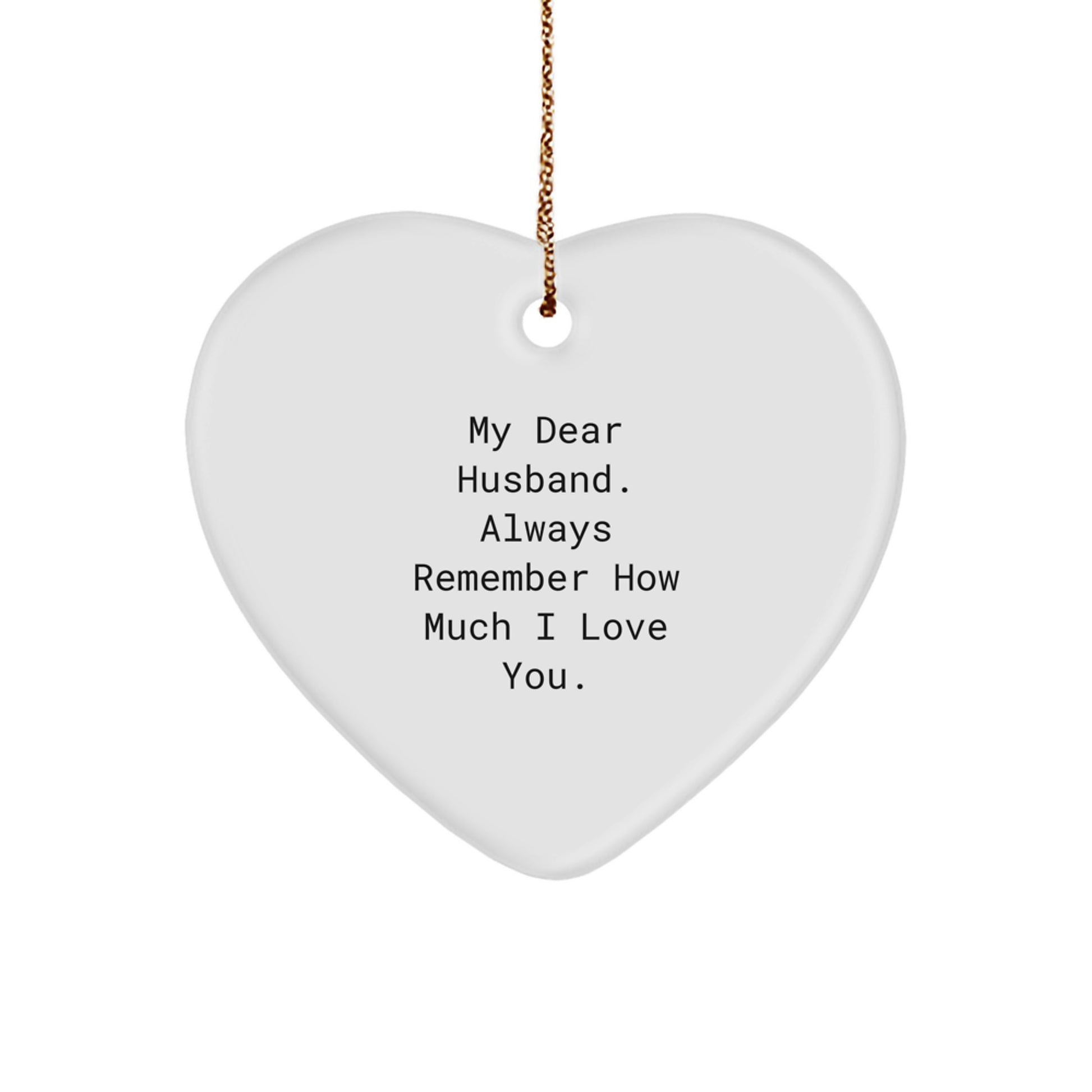 Gifts from Wife to Husband, Heart Shaped Ornament with Funny Quote, Christmas Unique Gifts for Him - Image 1