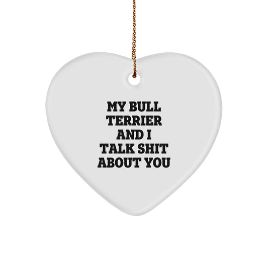 Funny Bull Terrier Dog Christmas Unique Gifts from Friends for Bull Terrier Dog Lovers Heart Ornament - Image 1