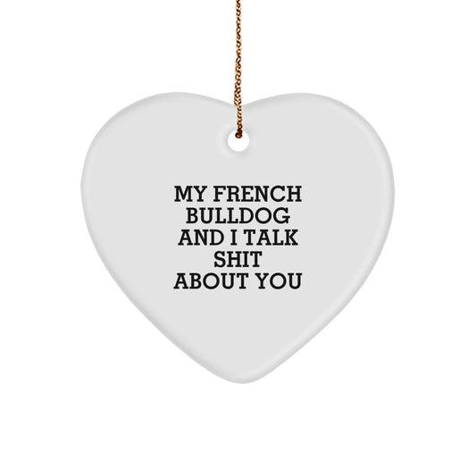 French Bulldog Gifts for Men - Funny Quote Heart Ornament Gifts from Friends, Christmas Unique Gifts for Women, French Bulldog Enthusiasts, Home Decor - Image 1