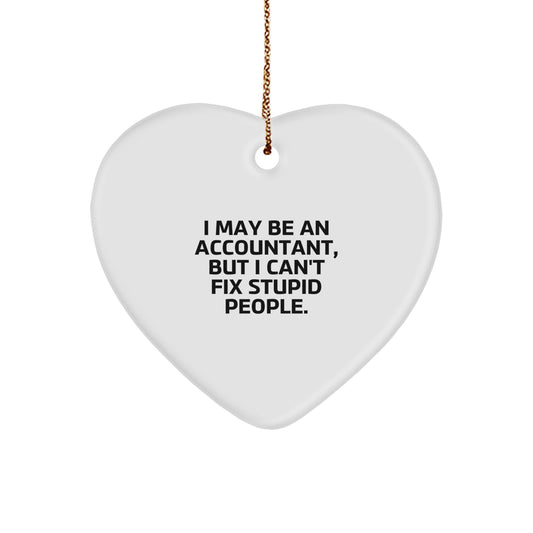 Funny Accountant Gifts for Christmas - Heart Ornament with Quirky Quote - Image 1