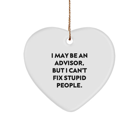 I May Be An Advisor Christmas Ornament for Friends Novelty Gift - Image 1