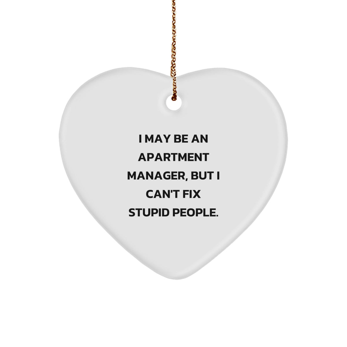 Apartment Manager White Heart Ornament for a Best Friend Companion Gift - Image 1