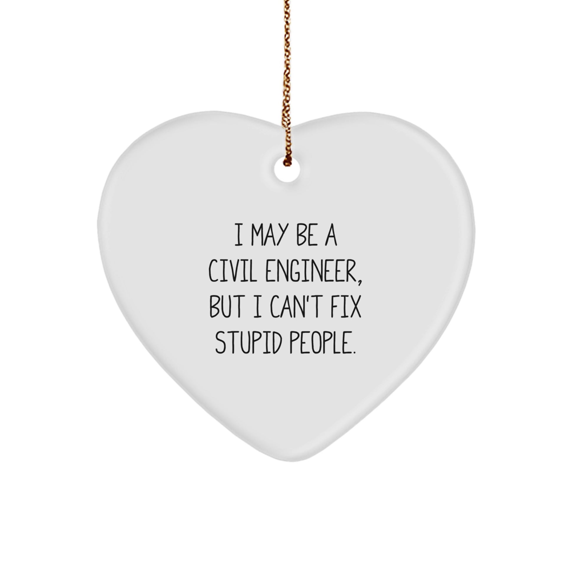 Civil Engineer Christmas Heart Ornament Gifts from Friends for Him, Funny Quote, White Heart Shaped, Unique Christmas Unique Gifts for Civil Engineer Men, Christmas Unique - Image 1