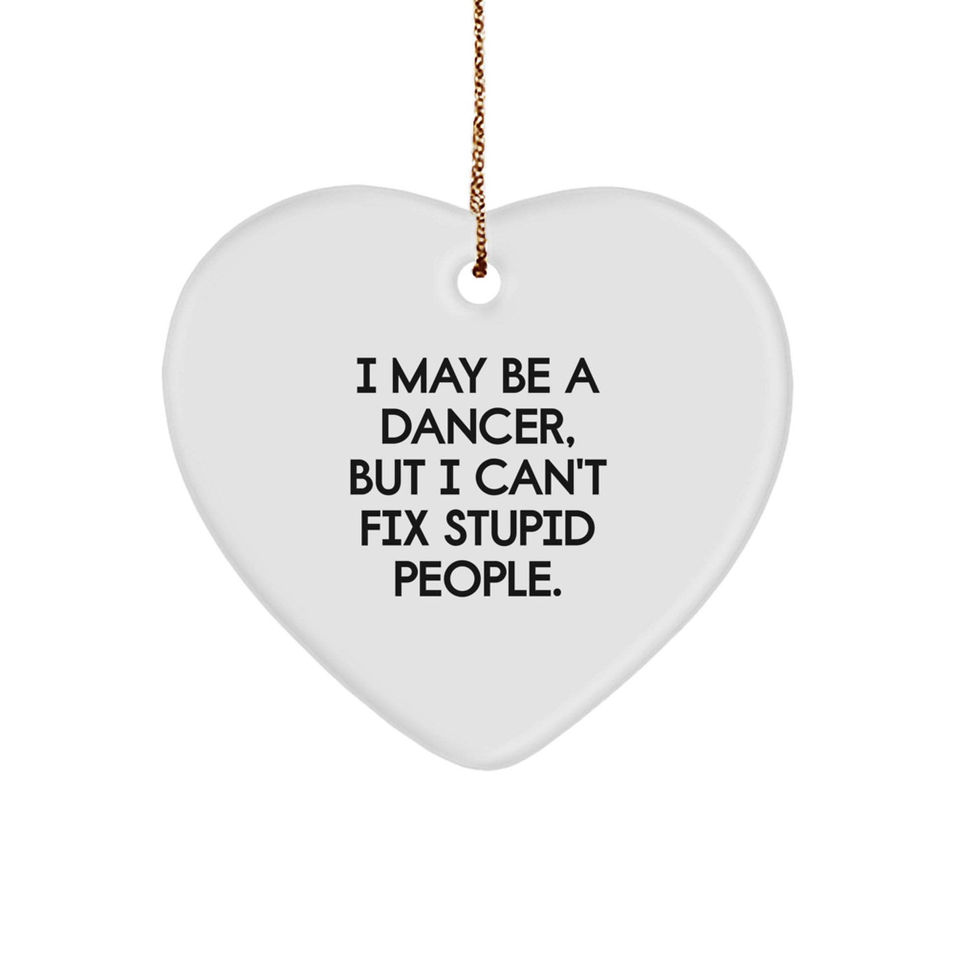 Funny Dancer Heart Ornament Gifts from Friends to Dancer with Inspirational Quote, Unique Christmas Decorations for Men or Women - Image 1