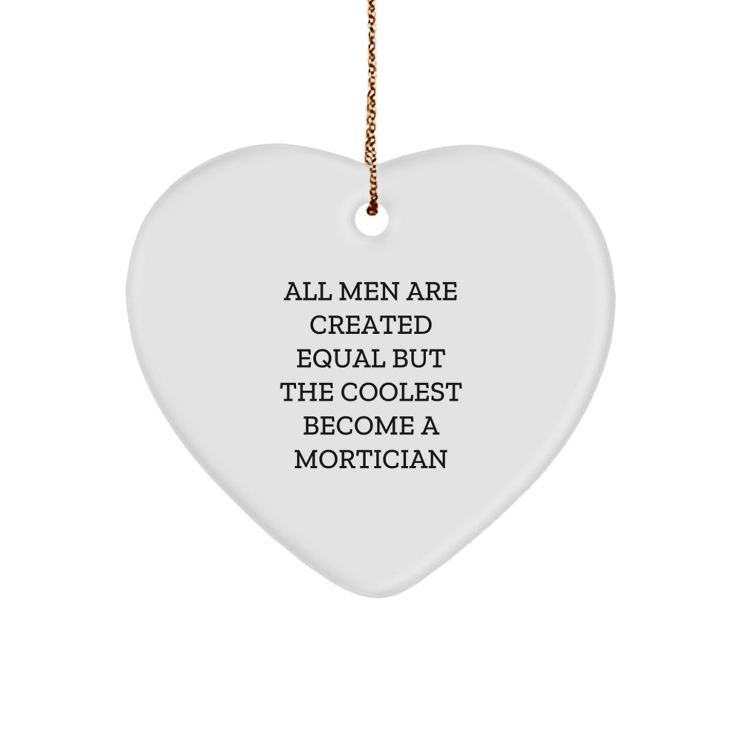 Funny Mortician Heart Ornament Gifts from Friends for Mortician Men Christmas Unique Ornaments - Image 1