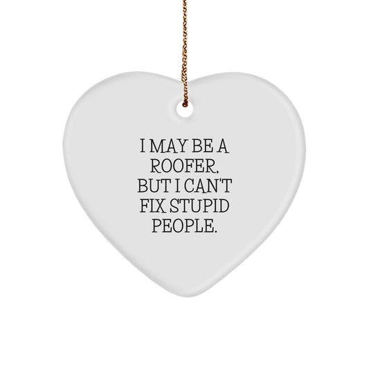 Funny Roofer Gifts from Friends, Heart Ornament for Roofer, Christmas Unique Gift for Men - Image 1