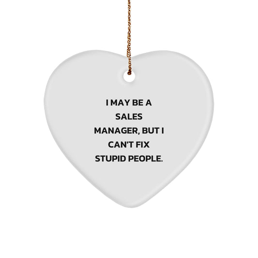 Funny Sales Manager Gifts for Men, I May Be A Sales Manager, Heart Ornament Christmas Unique Gifts from Friends - Image 1