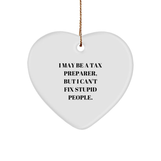 Christmas Ornament Idea for Coworkers Gift I May Be a Tax Preparer - Image 1