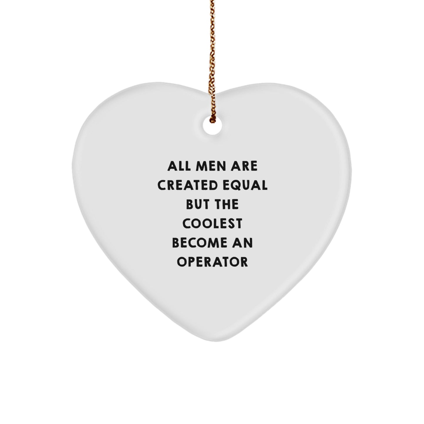Funny Christmas Unique Gifts from Men, Operator Operator Heart Ornament, Perfect for Operator Enthusiasts - Image 1