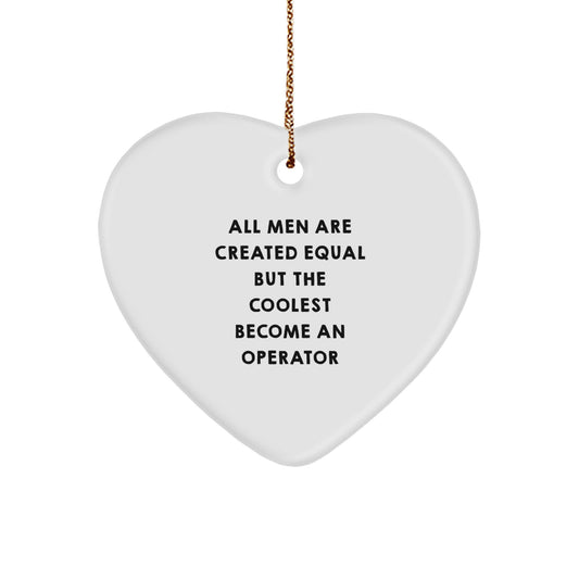 Funny Christmas Unique Gifts from Men, Operator Operator Heart Ornament, Perfect for Operator Enthusiasts - Image 1