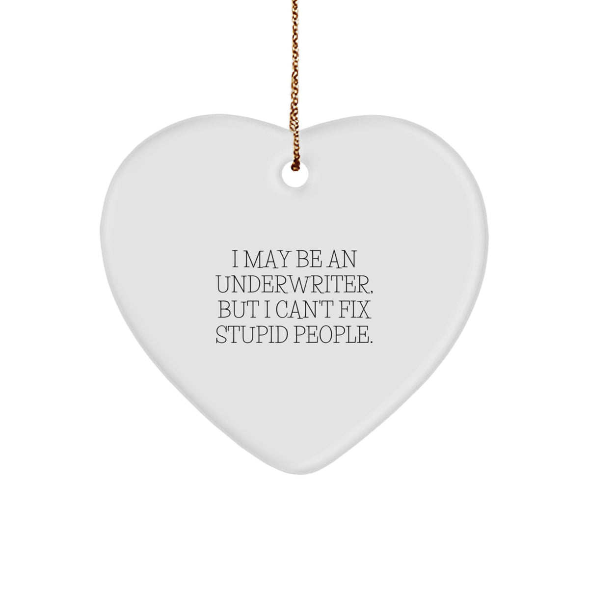 Christmas Unique Gift Funny Underwriter Heart Ornament for Her – Present - Image 1