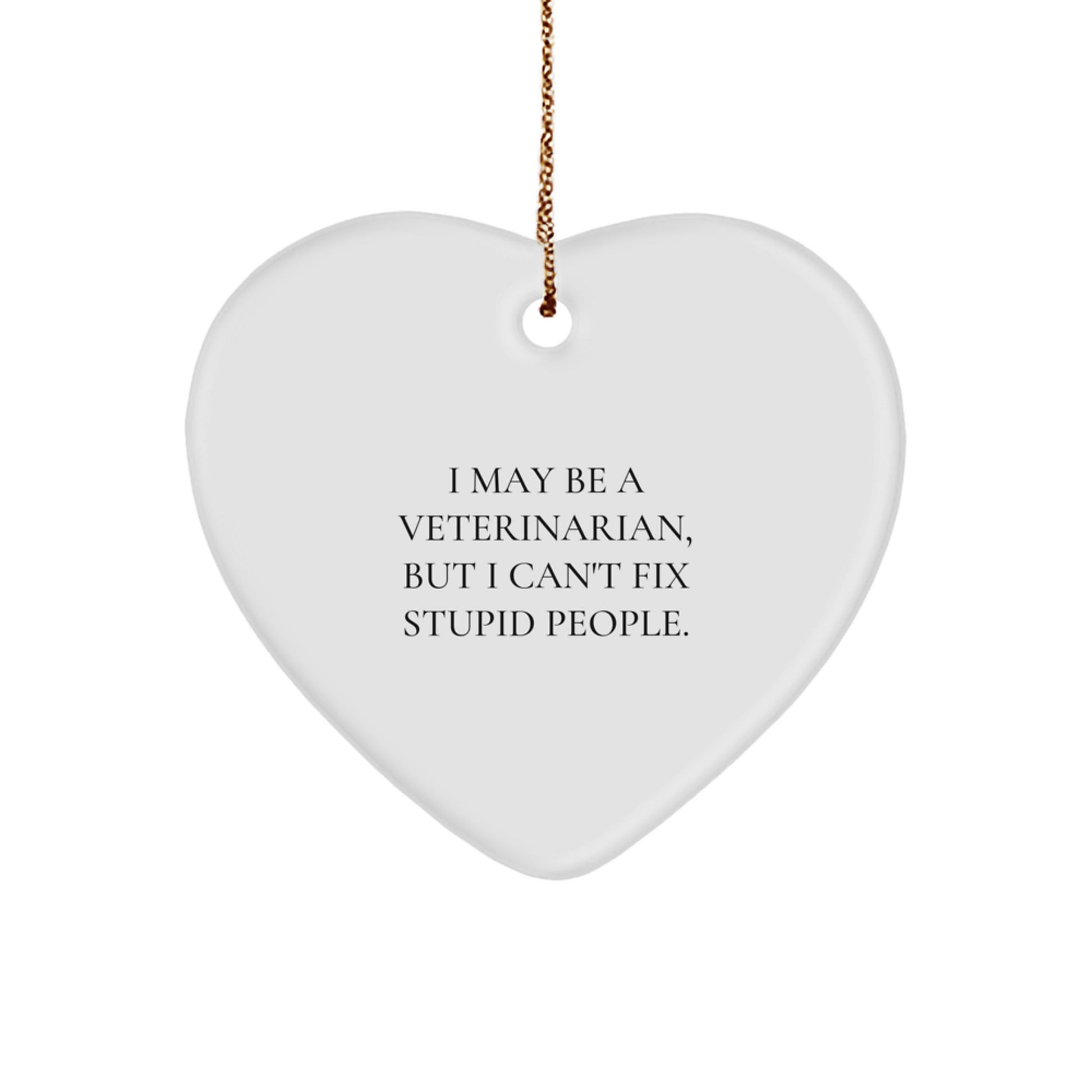 Funny Veterinarian Gifts from Friends, Heart Ornament Quote, Christmas Unique Decoration - Image 1