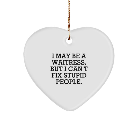 Christmas Unique Gift for Her Waitress Heart Ornament I May Be A Waitress - Image 1