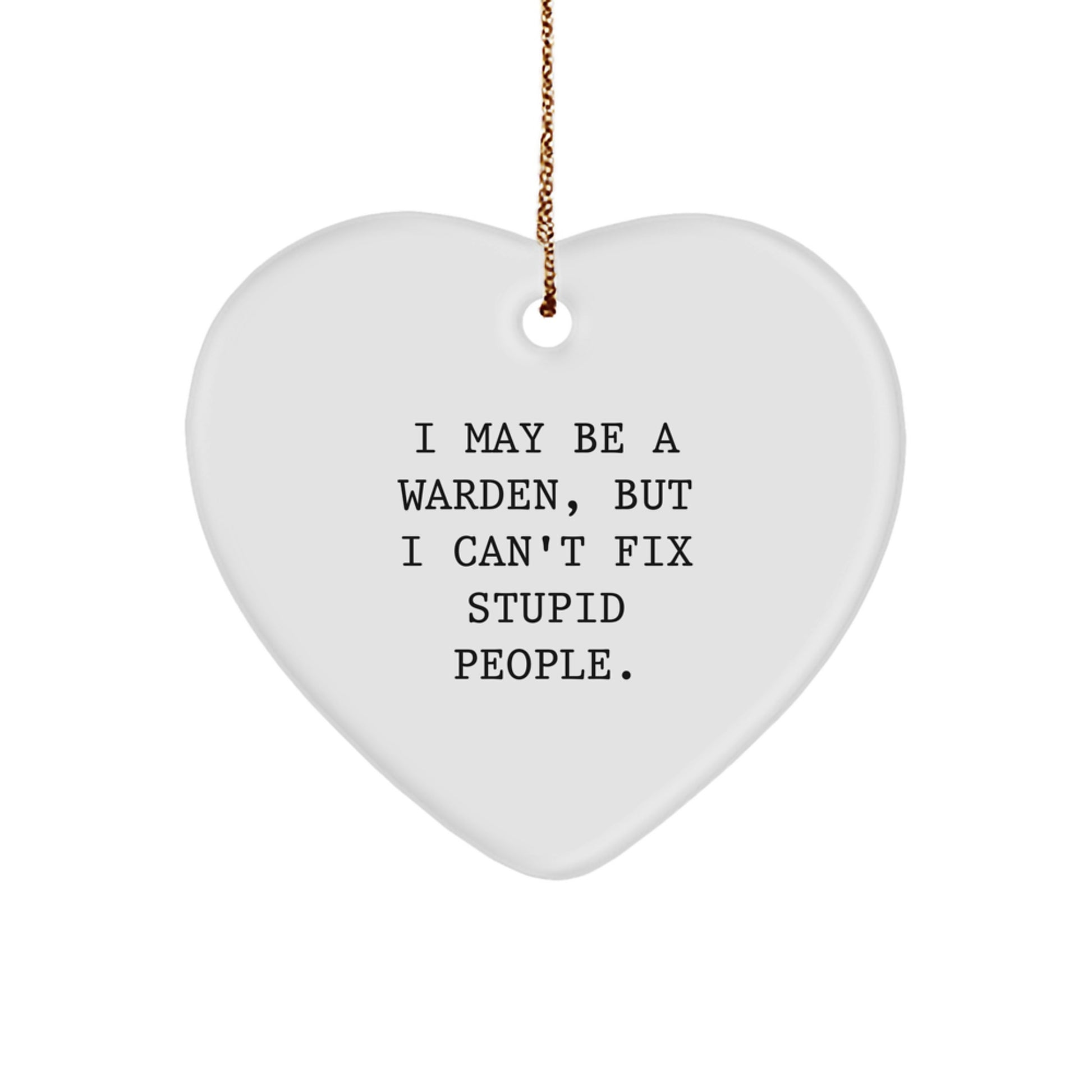 Warden Heart Ornament Funny Quote Gifts from Friends and Family for Christmas - Image 1