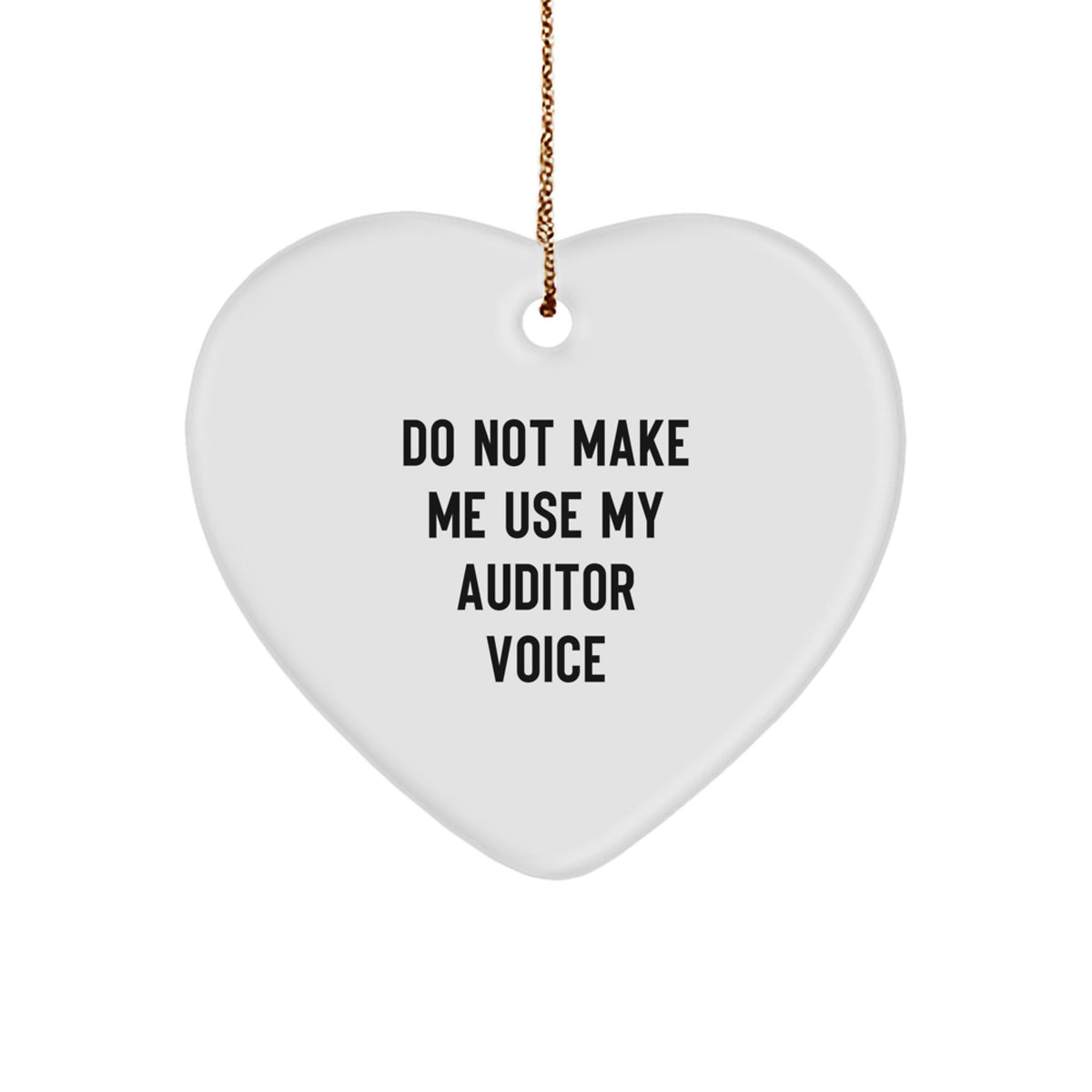 Auditor Christmas Ornament Gift for Family - Do Not Make Me Use My - Image 1