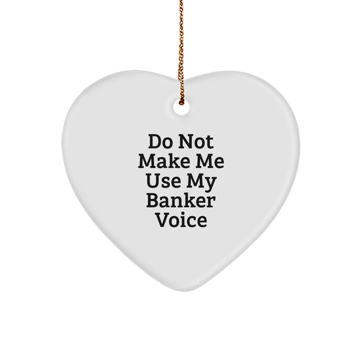 Sassy Banker Christmas Ornament Gift for Friends – Novelty Heart - Image 1