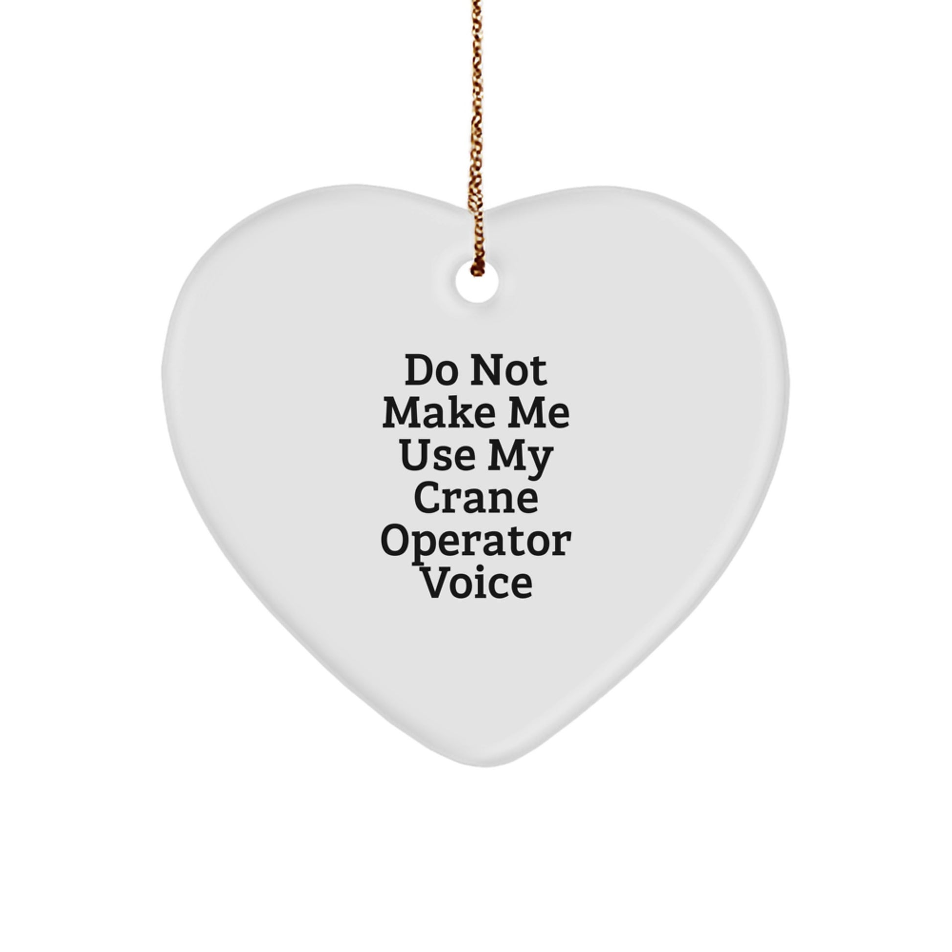 Crane Operator Gifts from Friends, Funny Heart Ornament for Crane Operator, Unique Christmas Unique Gifts for Men and Women - Image 1