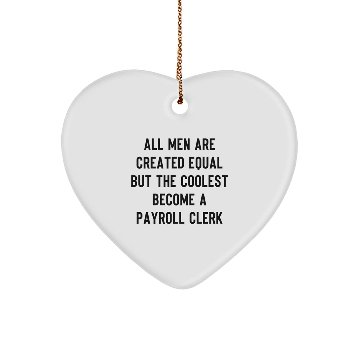 Funny Payroll Clerk Gifts - Inspirational Heart Ornament for Christmas Unique Gifts from Friends - Men and Women Coworkers - Image 1