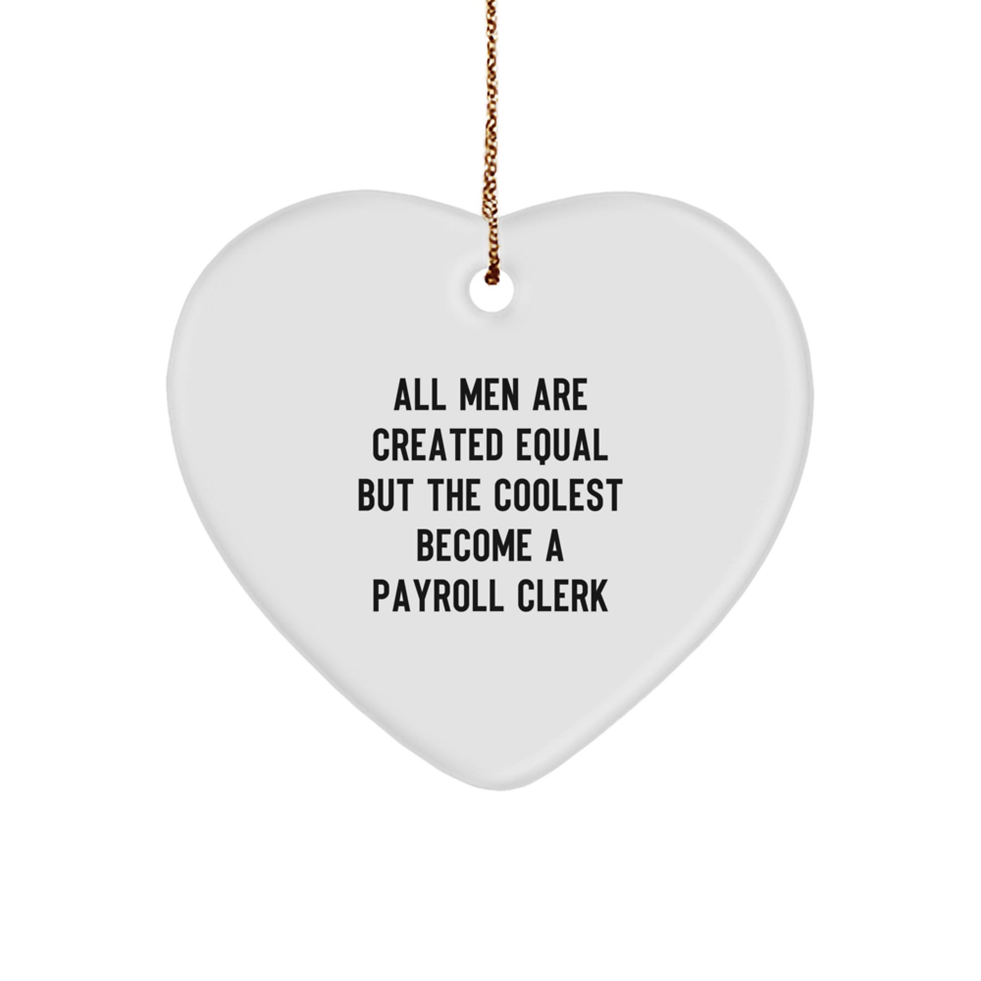 Funny Payroll Clerk Gifts - Inspirational Heart Ornament for Christmas Unique Gifts from Friends - Men and Women Coworkers - Image 1