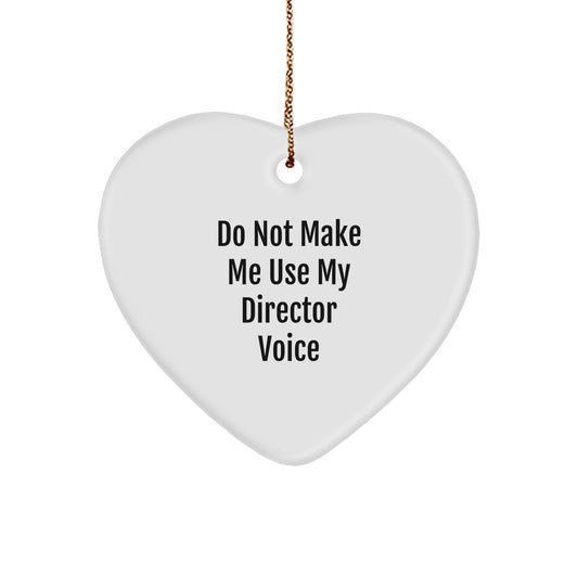 Christmas Gift Director Christmas Ornament - Do Not Make Me Use My - Image 1