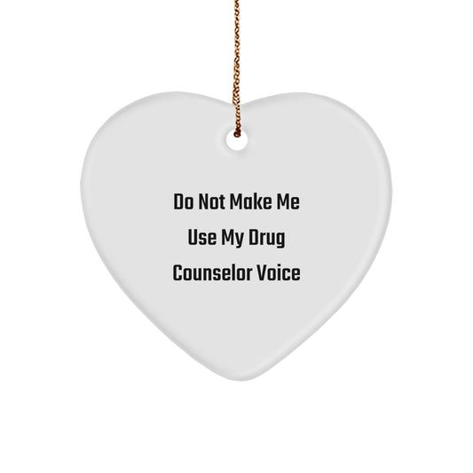 Sassy Drug Counselor Heart Christmas Ornament for Friends Novelty Gift - Image 1