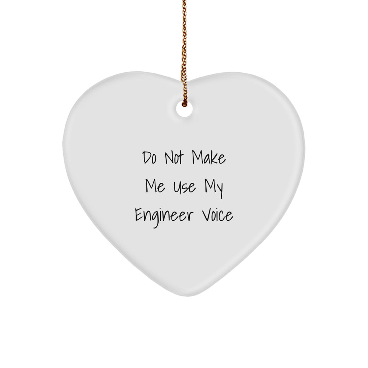 Engineer Christmas Ornament Gift for Him - Do Not Make Me Voice Keepsake - Image 1