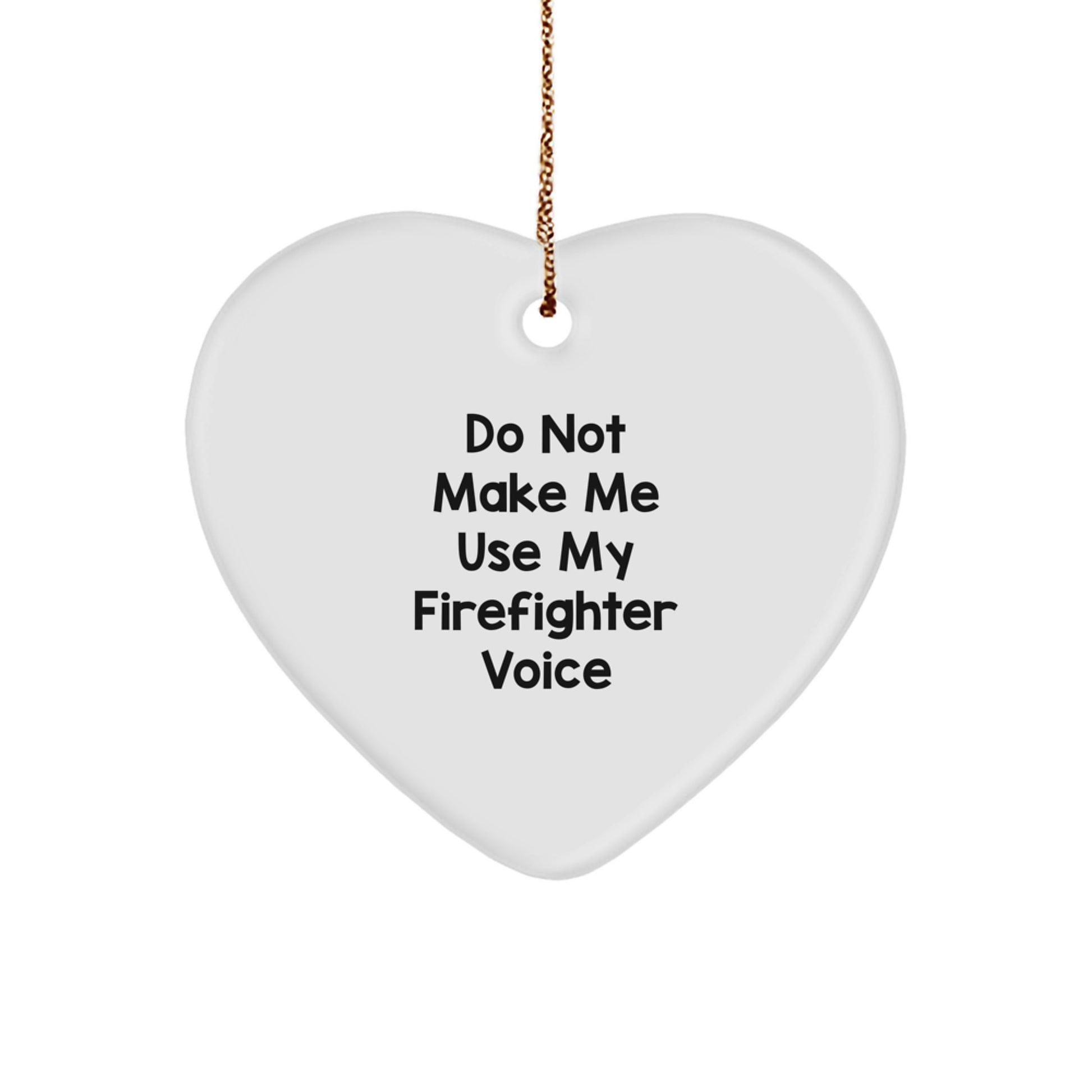 Funny Firefighter Heart Ornament Gifts from Men to Firefighters on Christmas Unique Gifts - Image 1