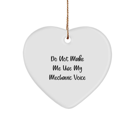 Christmas Ornament Gift Mechanic Heart Ornament - Do Not Make Me Use My - Image 1