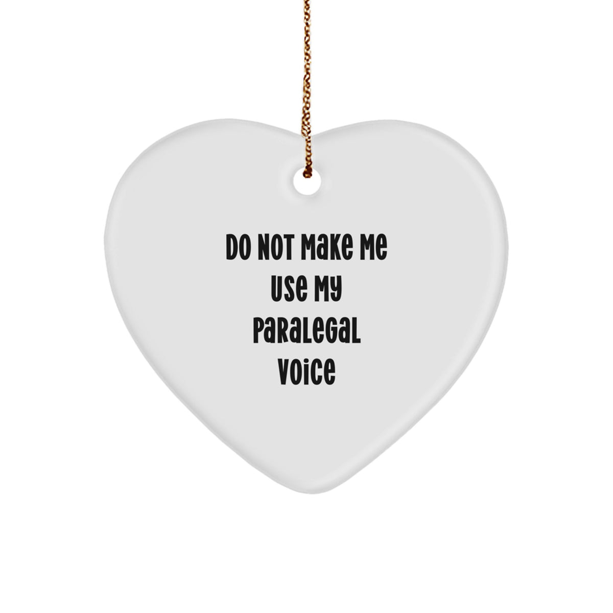 Christmas Gift for Her Paralegal Christmas Ornament - Do Not Make Me Use - Image 1