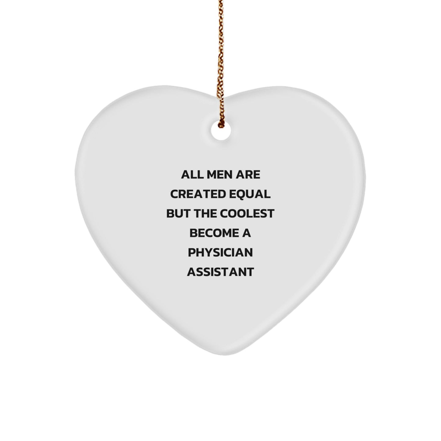 Funny Physician Assistant Heart Ornament Gifts from Men to Physician Assistant Friends during Christmas Unique Gifts - Image 1