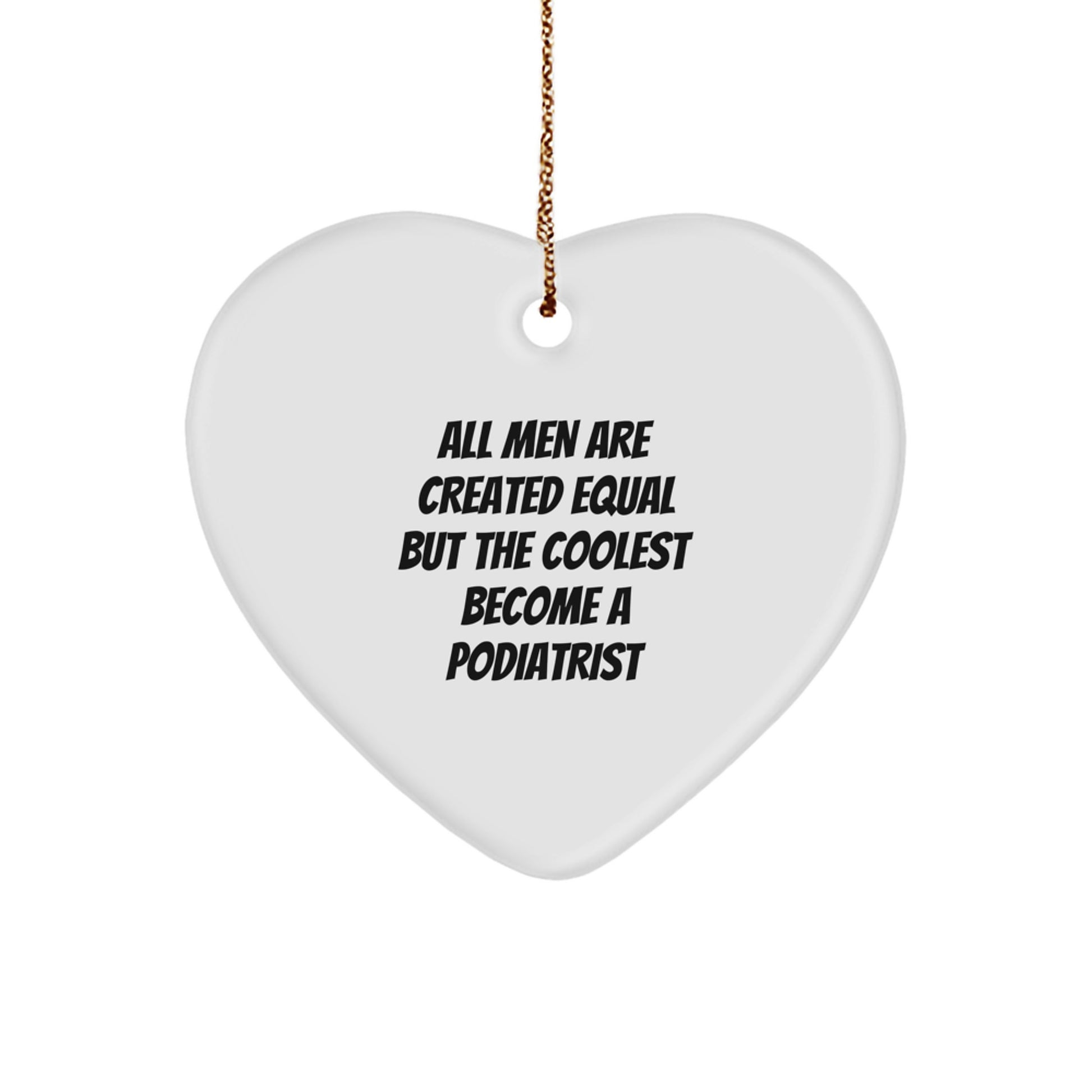 Funny Podiatrist Gifts from Men for Podiatrist Heart Ornament, Christmas Unique Gifts, Heart Shaped MDF Ornaments - Image 1