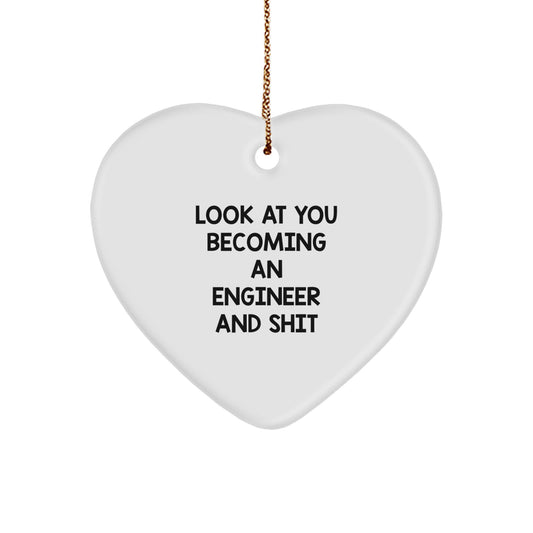 Funny Engineer Gifts for Him from Friends, Heart Ornament with Look At You Becoming An Engineer And Shit Quote, Christmas Unique Presents - Image 1