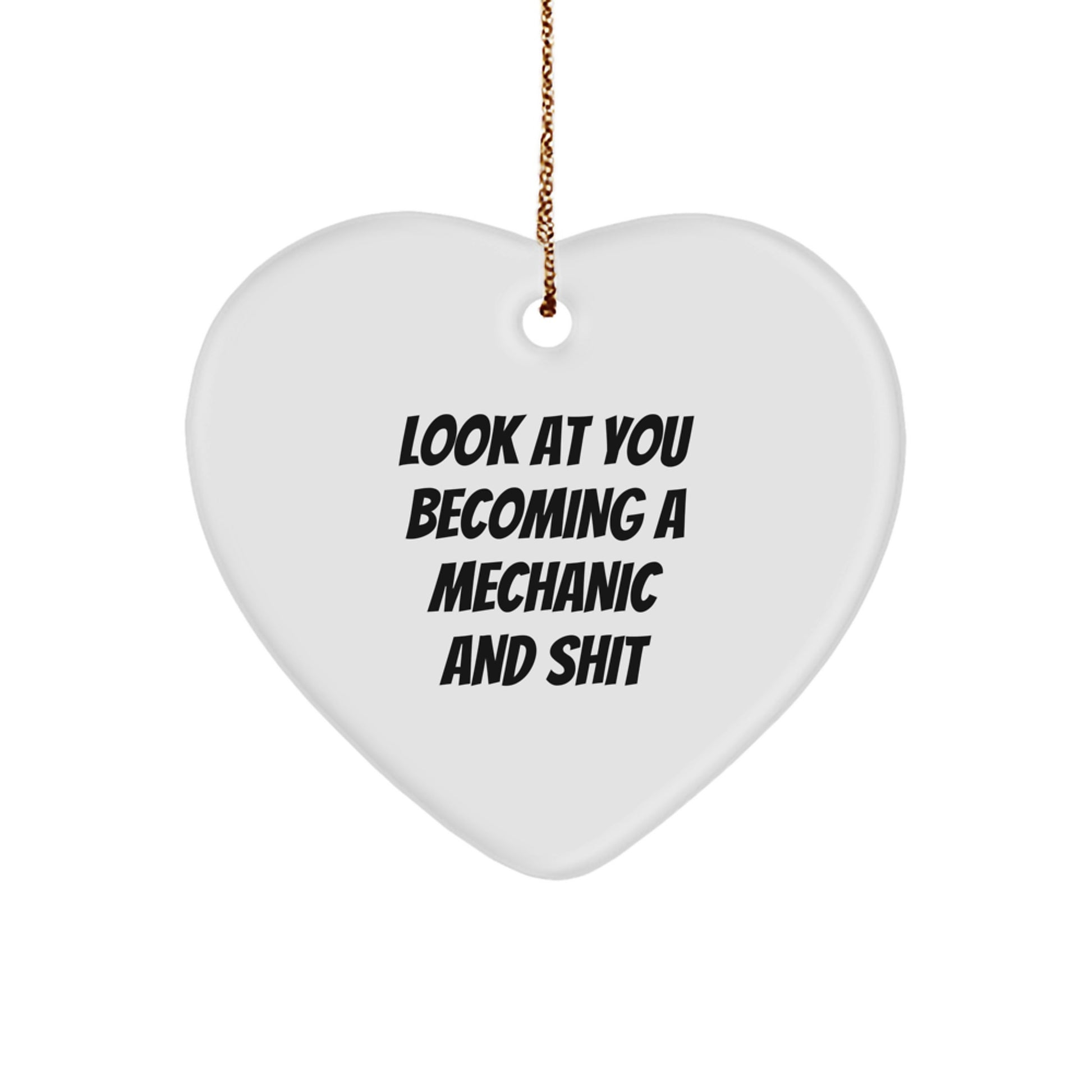 Funny Mechanic Heart Ornament, Gifts from Friends to Mechanic, Inspirational Quote, Christmas Unique Gifts - Image 1