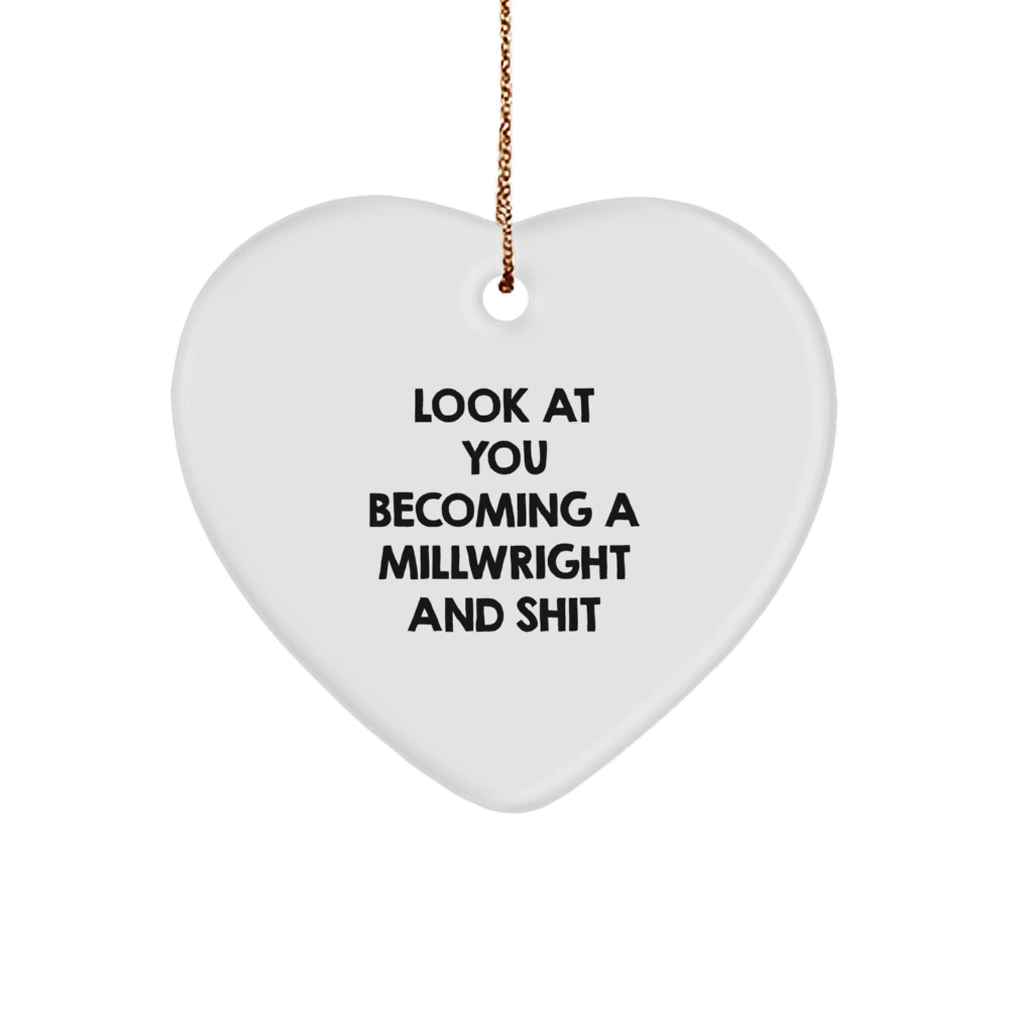 Funny Millwright Christmas Unique Gifts from Men - Heart Ornament for Millwright, Unique Christmas Unique Gifts for Men, Funny Heart Ornament for Men - Image 1