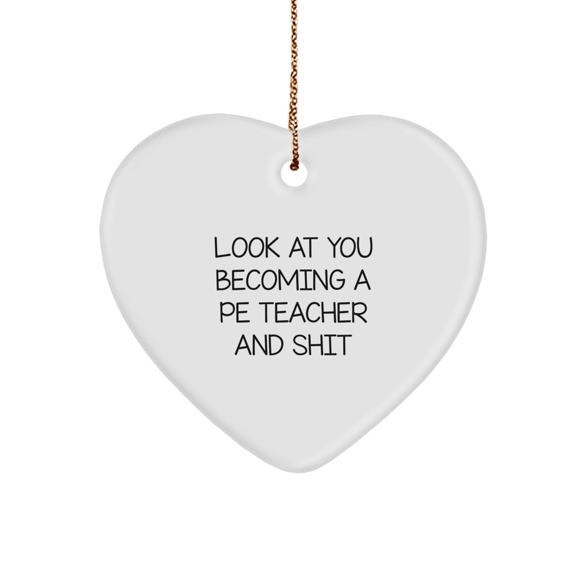 Christmas Ornament Gift for Kids - Hilarious PE Teacher Keepsake, Look - Image 1