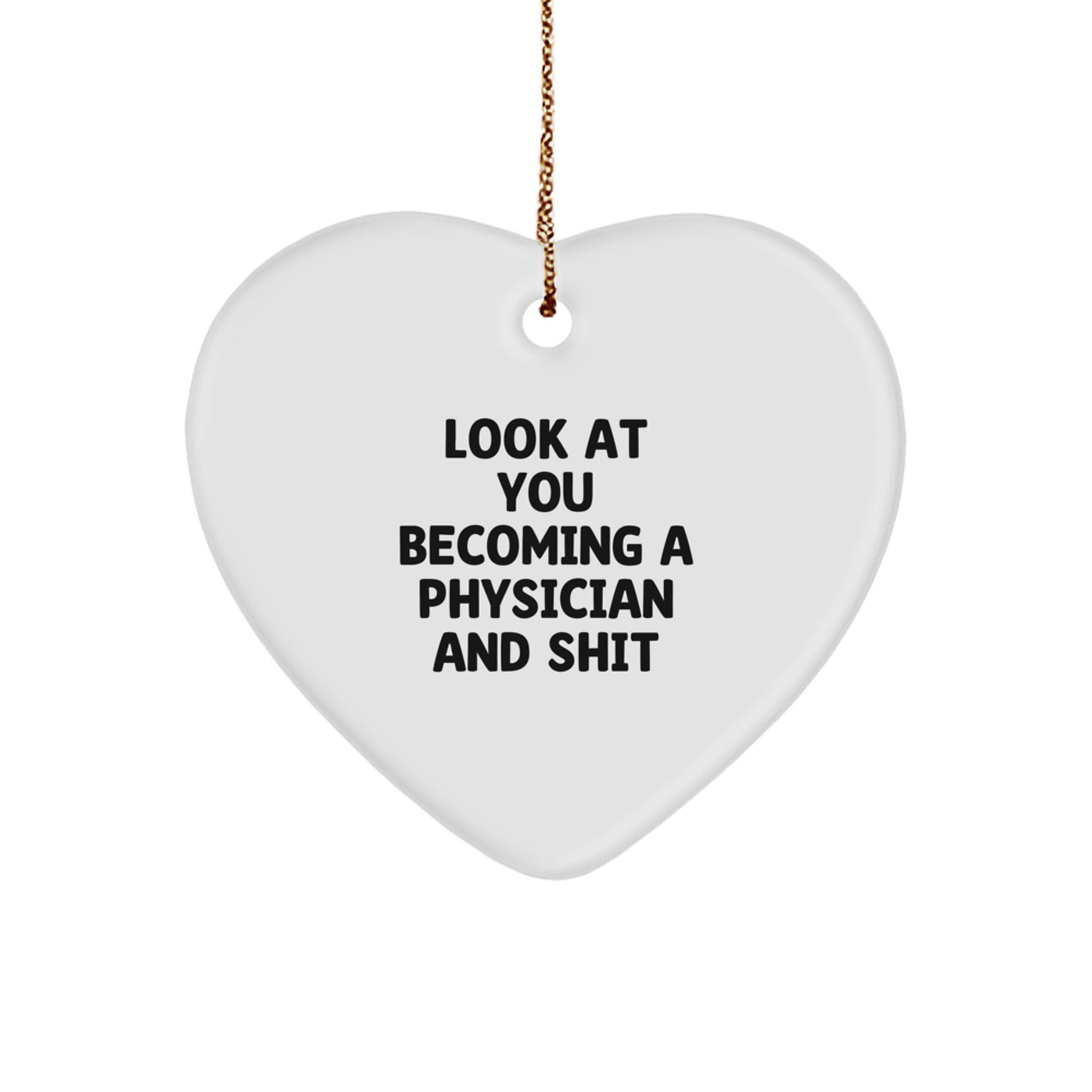 Funny Physician Gifts for Him, Become a Doctor Ornament, Heart Shaped White MDF Christmas Unique Decorations from Family to Friends - Image 1