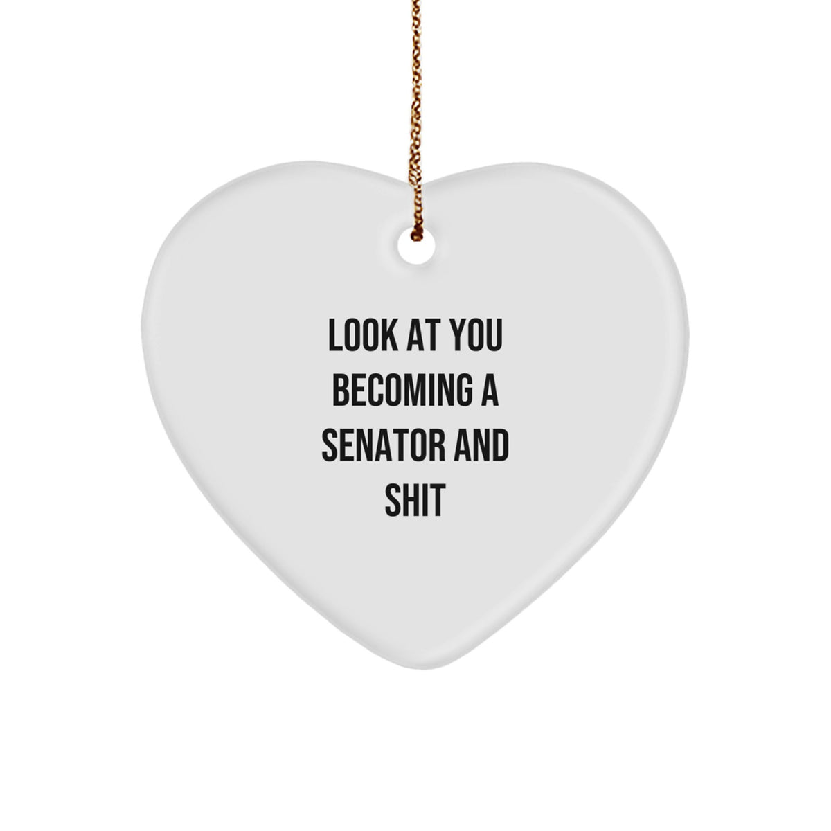 Sassy Senator Heart Ornament Novelty for Friends Christmas Gift - Image 1