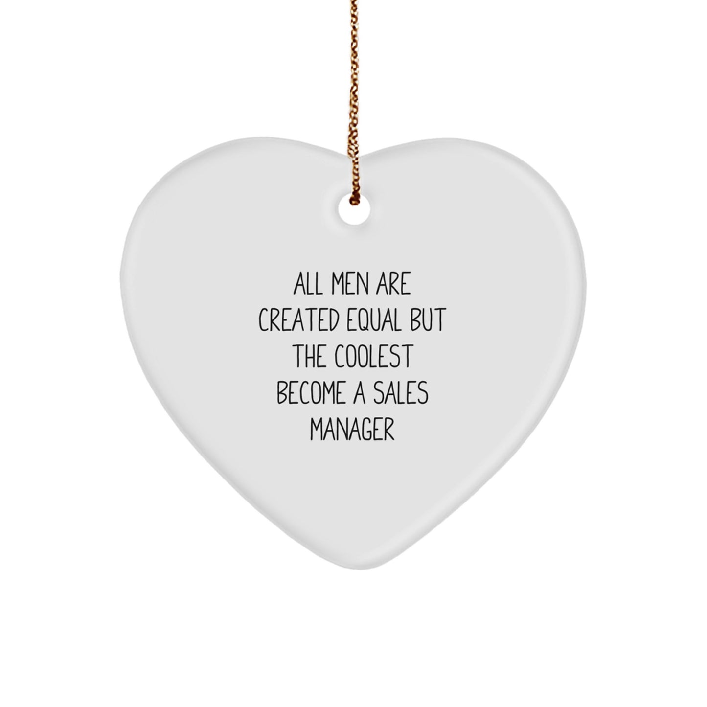 Funny Quote Sales Manager Heart Ornament, Gifts from Men for Sales Manager, Christmas Unique Gifts for Sales Manager, Heart Shape Gift for Sales Manager - Image 1