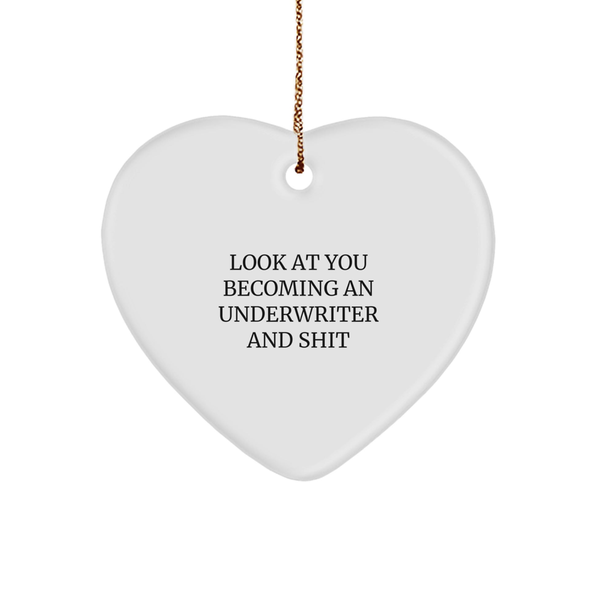 Funny Underwriter Heart Ornament, Gifts from Men to Underwriter Friends, Unique Christmas Unique Gifts for Underwriter Men - Image 1