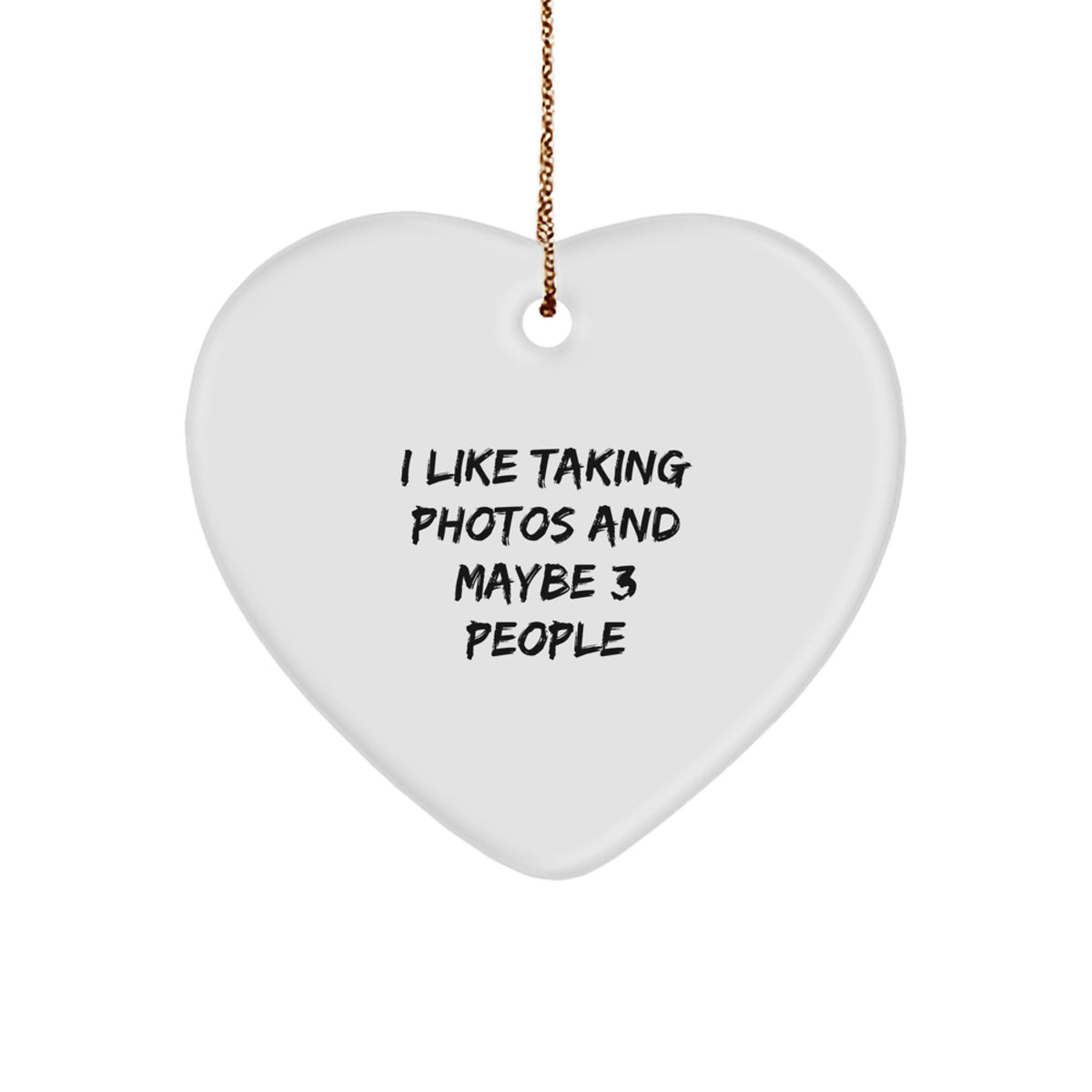 Heart Ornament Gift A Lighthearted Sentiment for Kids - I Like Taking - Image 1