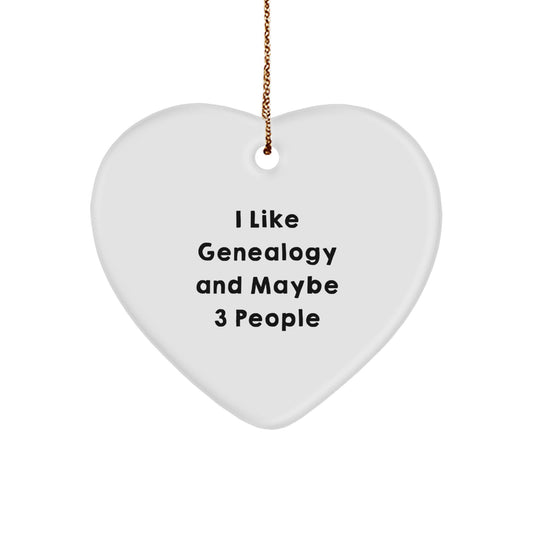 Genealogy Gifts from Family - Heart Ornament for Christmas - 'I Like Genealogy And Maybe 3 People' Quote, Perfect for Friends or Coworkers - Image 1