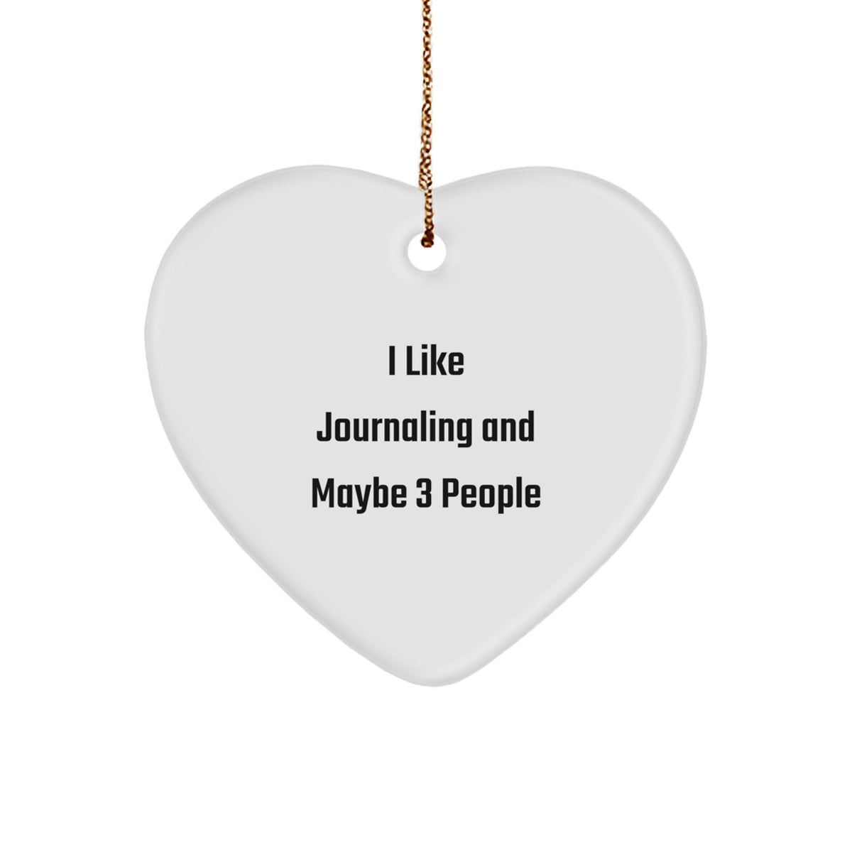 Witty Christmas Ornament Gift I Like Journaling And Maybe 3 People - Image 1