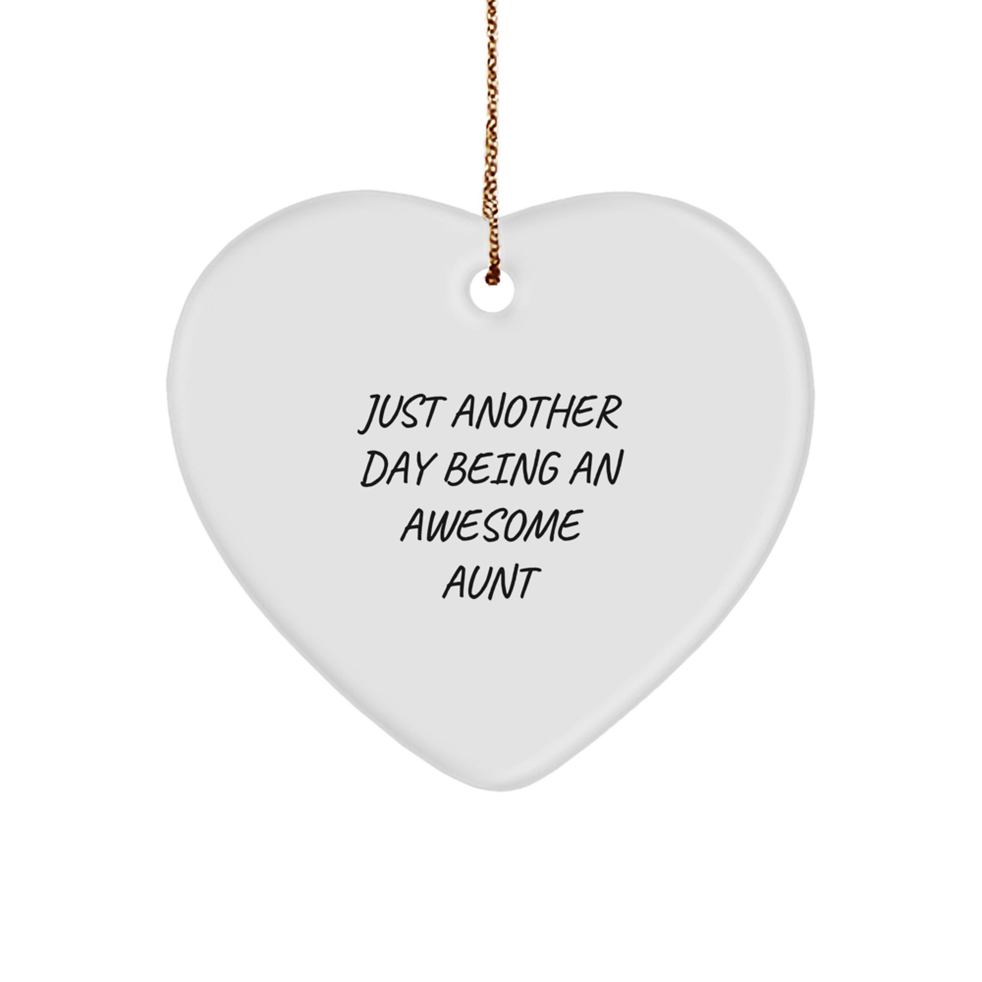 Just Another Day Being An Awesome Aunt Gifts from Family to Aunt, Heart Ornament for Christmas Unique Gifts, Funny Quote Aunt Gifts - Image 1