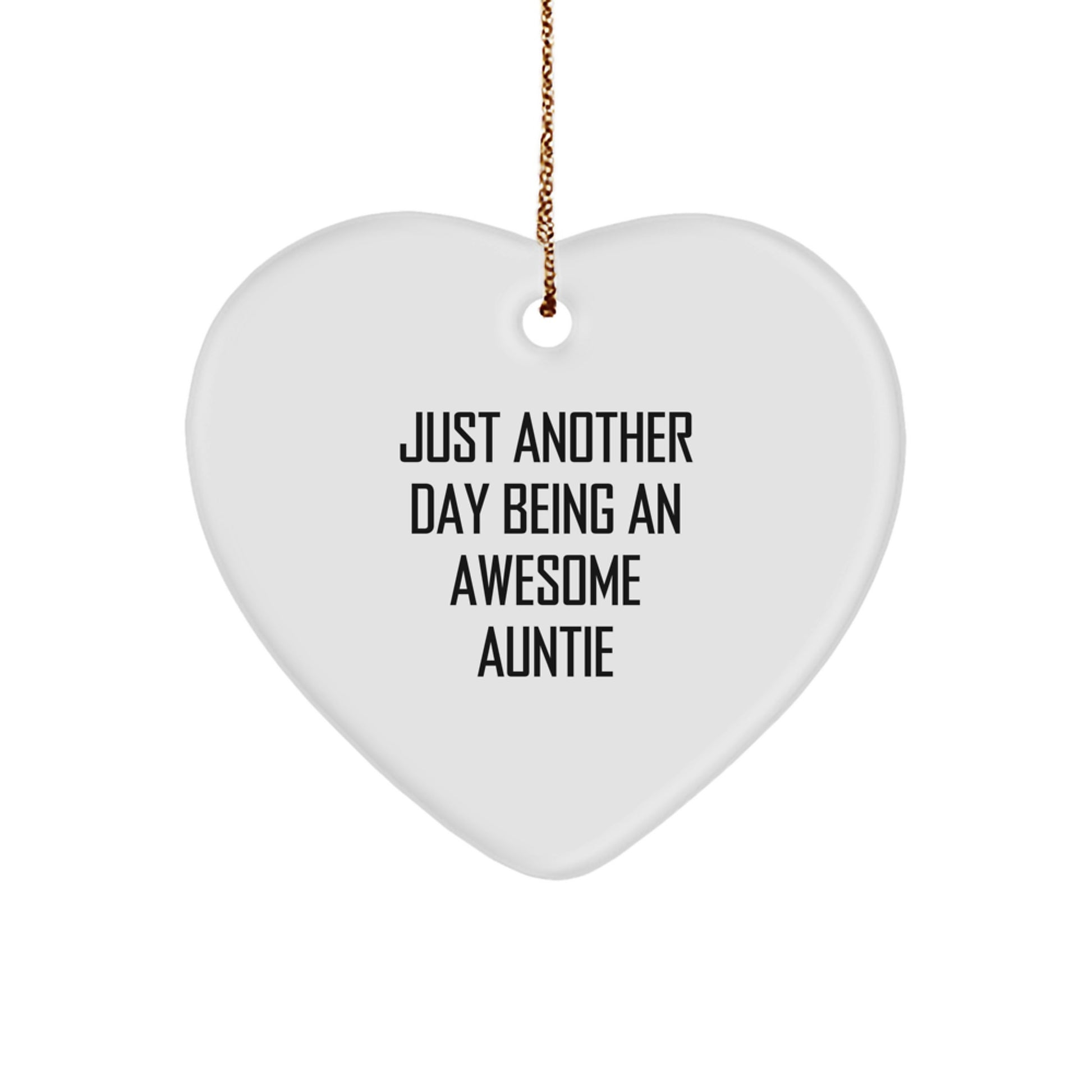 Funny Auntie Gifts, Heart Ornament, Just Another Day Being An Awesome Auntie for Christmas - Image 1