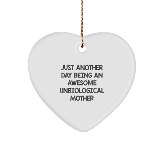 Funny Unbiological Mother Gifts from Women for Unbiological Mother Heart Ornament Just Another Day Being An Awesome Unbiological Mother Christmas Unique Gifts - Image 1